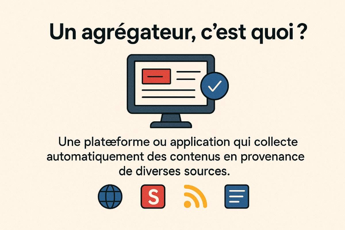 Qu’est-ce qu’un agrégateur de contenus ?